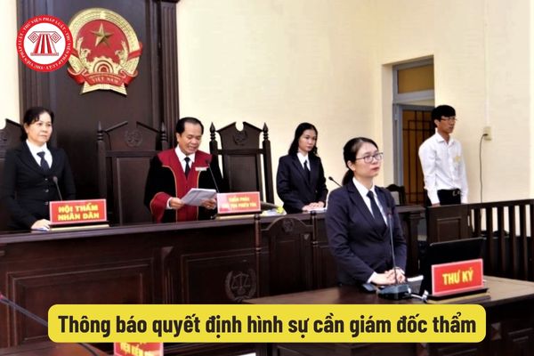 Thông báo quyết định hình sự cần giám đốc thẩm