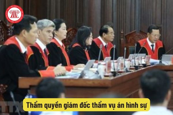 Thẩm quyền giám đốc thẩm vụ án hình sự