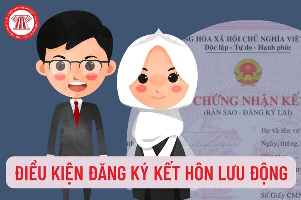 Điều kiện đăng ký kết hôn lưu động