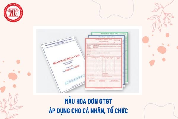 03 Mẫu hóa đơn GTGT theo Nghị định 123? Tải về mẫu hóa đơn GTGT áp dụng cho các cá nhân, tổ chức?