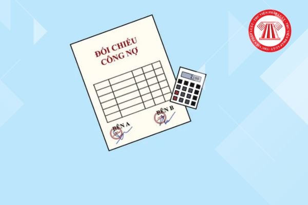 Đối chiếu công nợ là gì? Mẫu đối chiếu công nợ bằng Excel? Tải mẫu đối chiếu công nợ cuối năm mới nhất?