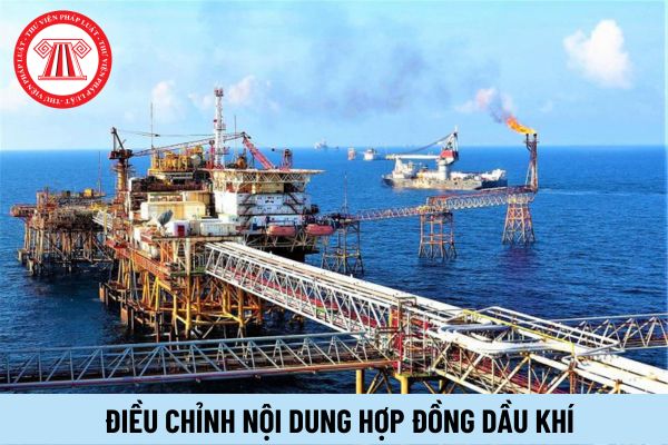 Hồ sơ đề nghị phê duyệt điều chỉnh nội dung hợp đồng dầu khí và cấp giấy chứng nhận đăng ký đầu tư điều chỉnh gồm những gì?