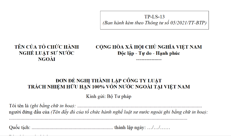 Mẫu đơn đề nghị thành lập công ty luật trách nhiệm hữu hạn 100% vốn nước ngoài tại Việt Nam được quy định thế nào?