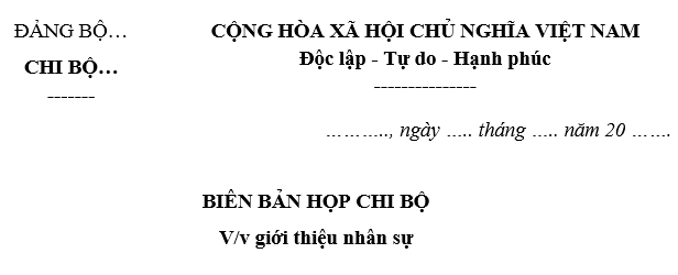 Mẫu Biên bản họp chi bộ giới thiệu nhân sự