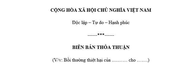 Mẫu Biên bản thỏa thuận bồi thường thiệt hại 