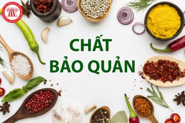 Chất bảo quản có phải là phụ gia thực phẩm không? Việc san chia, sang chiết, nạp, đóng gói lại phụ gia thực phẩm được thực hiện trong trường hợp nào?