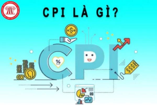 CPI là gì? Dự báo biến động chỉ số CPI trên cơ sở nào? Trách nhiệm phân tích, công bố chỉ số CPI?