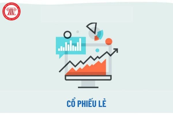 Cổ phiếu lẻ là gì? Công ty đại chúng có được mua cổ phiếu lẻ trong quá trình phát hành cổ phiếu để trả cổ tức không?