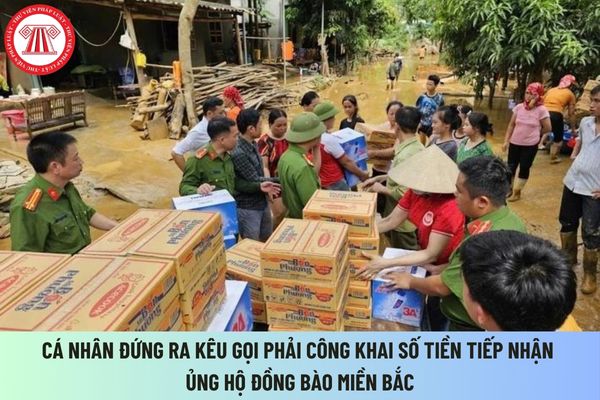 Cá nhân tự đứng ra kêu gọi ủng hộ đồng bào Miền Bắc phải công khai tổng số tiền tiếp nhận ở đâu?