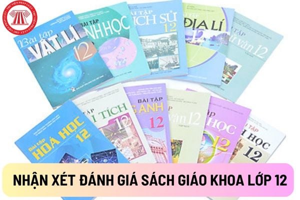 Mẫu phiếu nhận xét đánh giá sách giáo khoa lớp 12 mới nhất? Chương trình giáo dục phổ thông lớp 12 sẽ thay đổi từ năm học nào?