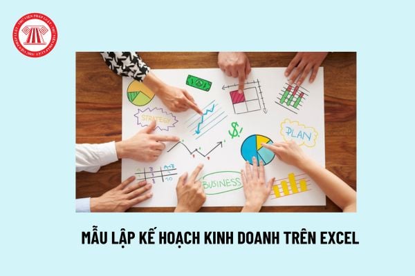 Mẫu lập kế hoạch kinh doanh trên excel? Tải về Mẫu kế hoạch kinh doanh hoàn chỉnh, chi tiết nhất?