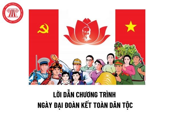 Lời dẫn chương trình Ngày Đại đoàn kết toàn dân tộc 18 11? Tổ chức Ngày Đại đoàn kết toàn dân tộc gắn với hoạt động gì?