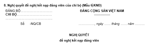 Mẫu Nghị quyết đề nghị kết nạp đảng viên của chi bộ (Mẫu 6-KNĐ)?