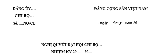 Mẫu Nghị quyết Đại hội chi bộ