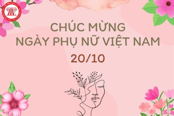 Ngày 20 10 dành cho ai? 20 10 kỷ niệm Ngày Phụ nữ Việt Nam bao nhiêu năm? Cơ sở thành lập Hội liên hiệp phụ nữ Việt Nam?