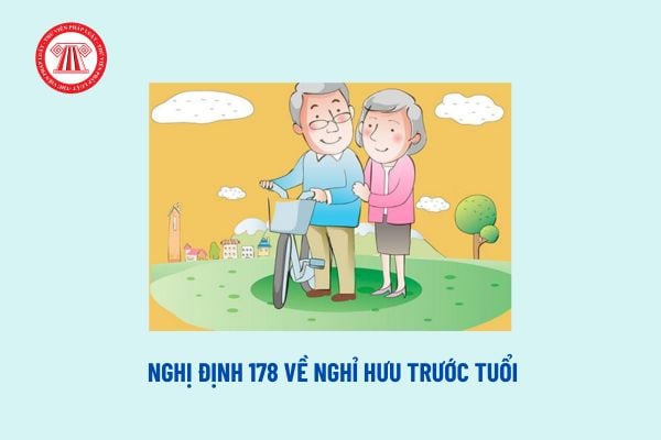 Nghị định 178 về nghỉ hưu trước tuổi có áp dụng cho người lao động? Kinh phí giải quyết chế độ cho người lao động?