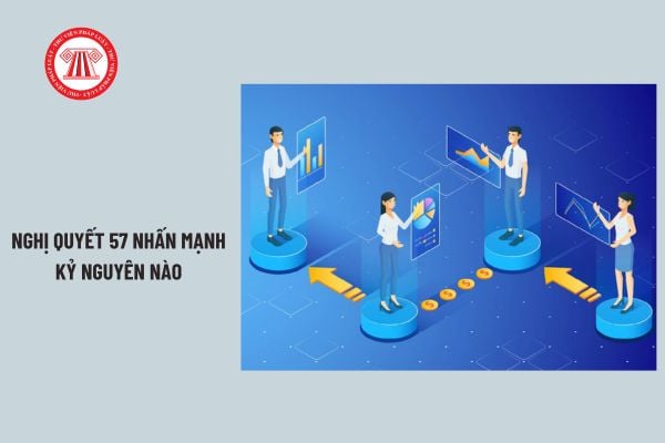 Nghị quyết 57 nhấn mạnh kỷ nguyên nào? Quan điểm chỉ đạo Nghị quyết 57 về chuyển đổi số quốc gia?