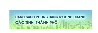Danh sách 34 Phòng đăng ký kinh doanh các tỉnh, thành phố sau sáp nhập