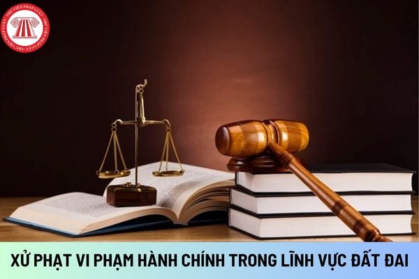 Đối tượng nào bị xử phạt vi phạm hành chính trong lĩnh vực đất đai? Thẩm quyền lập biên bản vi phạm hành chính trong lĩnh vực đất đai thuộc về ai?