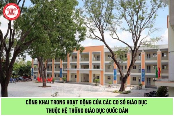 Thông tư mới của Bộ Giáo dục và Đào tạo quy định về công khai trong hoạt động của các cơ sở giáo dục thuộc hệ thống giáo dục quốc dân như thế nào?