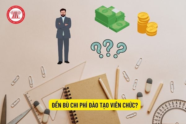 Đền bù chi phí đào tạo viên chức