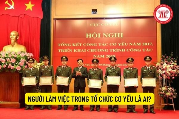 Hoạt động cơ yếu là gì? Người làm việc trong tổ chức cơ yếu là ai ...