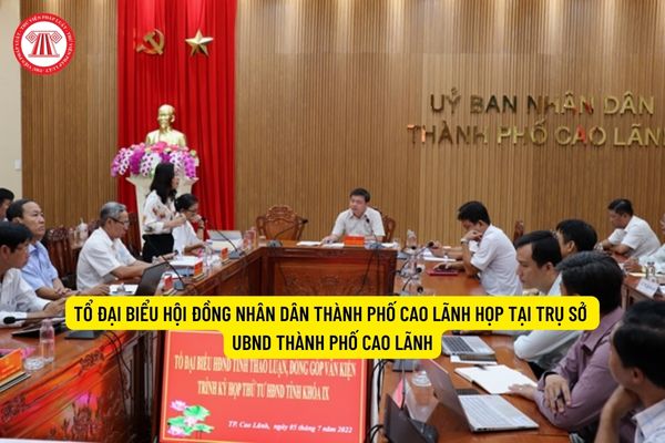 Tổ đại biểu Hội đồng nhân dân Thành phố Cao Lãnh họp tại trụ sở UBND Thành phố Cao Lãnh