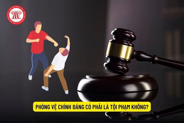 Phòng vệ chính đáng có phải là tội phạm không?