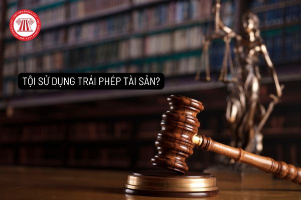 Tội sử dụng trái phép tài sản