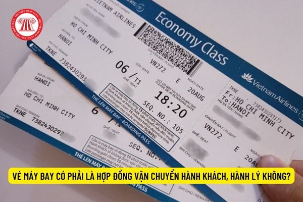 Vé máy bay có phải là hợp đồng vận chuyển hành khách, hành lý không?