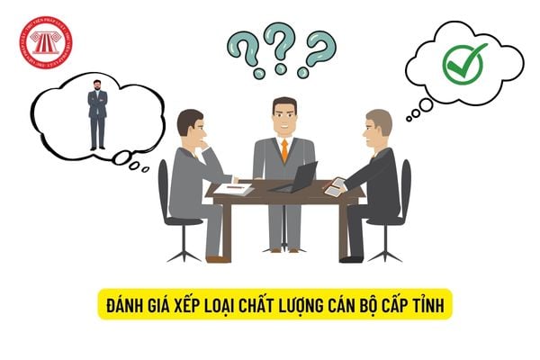 Đánh giá xếp loại chất lượng cán bộ cấp tỉnh