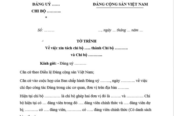 Mẫu Tờ trình xin tách chi bộ mới nhất? Tải mẫu? Trách nhiệm làm thủ tục chuyển sinh hoạt đảng cho đảng viên khi có tách chi bộ?