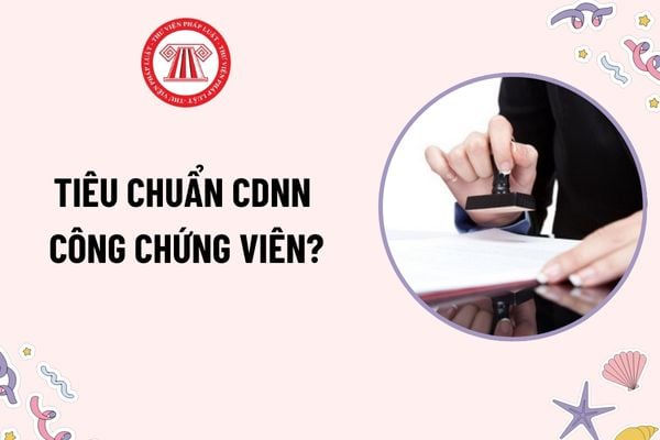 Tiêu chuẩn chức danh nghề nghiệp công chứng viên? Mã số chức danh nghề nghiệp công chứng viên là gì?