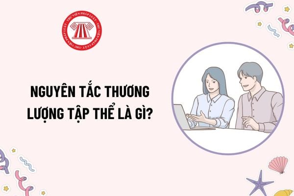 Nguyên tắc thương lượng tập thể là gì? Biên bản thương lượng tập thể tại doanh nghiệp phải có chữ ký của ai?