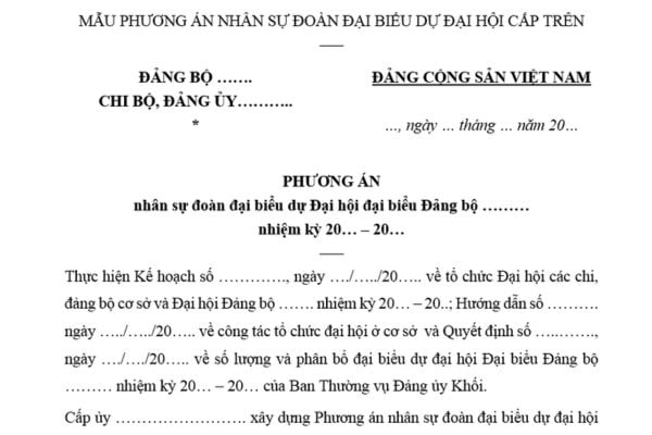 Mẫu Phương án nhân sự đoàn đại biểu dự Đại hội đảng bộ cấp trên mới nhất? Hình thức bầu đại biểu dự đại hội đảng bộ cấp trên?