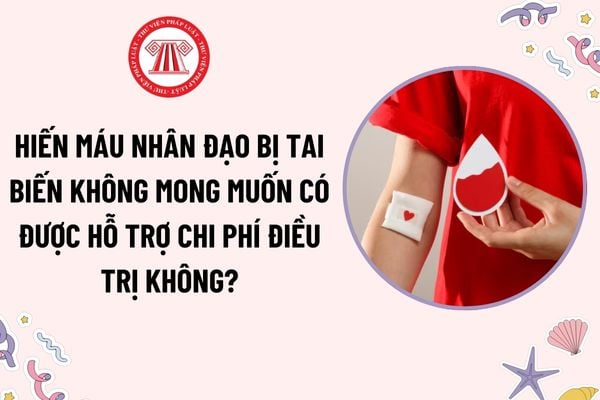 Hiến máu nhân đạo bị tai biến không mong muốn có được hỗ trợ chi phí điều trị không? Tiêu chuẩn người hiến máu là gì theo quy định?