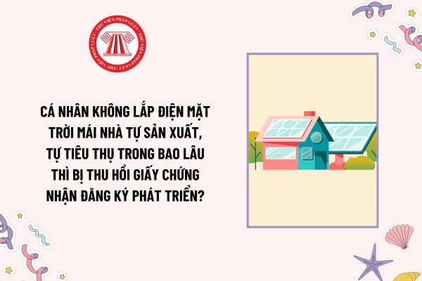 Cơ quan nào có thẩm quyền cấp giấy chứng nhận đăng ký phát triển điện mặt trời mái nhà tự sản xuất, tự tiêu thụ?