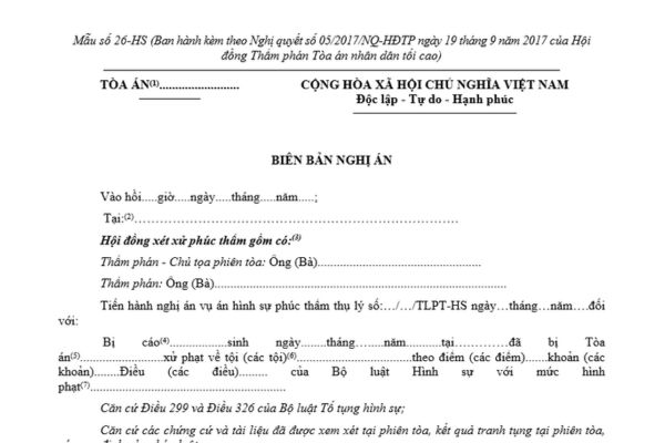 Mẫu Biên bản nghị án phúc thẩm vụ án hình sự mới nhất là mẫu nào? Cách viết Biên bản nghị án phúc thẩm?