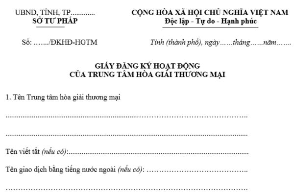 Tải về mẫu Giấy đăng ký hoạt động của Trung tâm hòa giải thương mại mới nhất? Trung tâm được cấp Giấy phép đăng ký hoạt động phải đăng báo? 