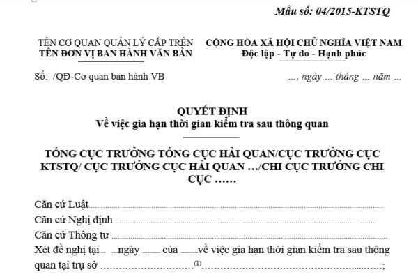 Tải về mẫu Quyết định gia hạn thời gian kiểm tra sau thông quan ở đâu? Trường hợp gia hạn thời hạn kiểm tra sau thông quan?