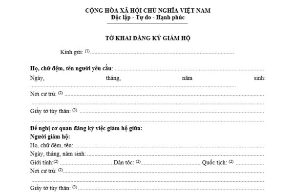 Tải về mẫu tờ khai đăng ký giám hộ theo quy định mới nhất? Hướng dẫn cách ghi tờ khai đăng ký giám hộ?