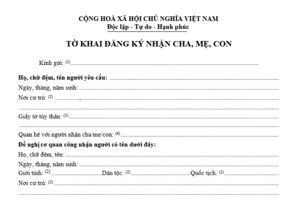 Mẫu tờ khai đăng ký nhận cha mẹ con theo quy định mới nhất là mẫu nào? Tải về ở đâu? Hướng dẫn cách ghi chi tiết?