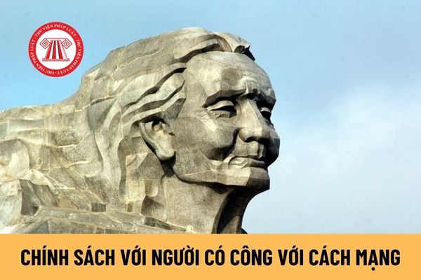 Chế độ dành cho người có công với cách mạng