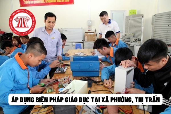 áp dụng biện pháp giáo dục tại xã phường, thị trấn