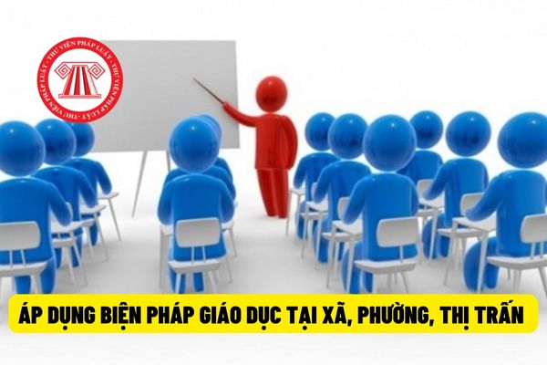 Quyết định trong áp dụng biện pháp giáo dục tại xã, phường, thị ...