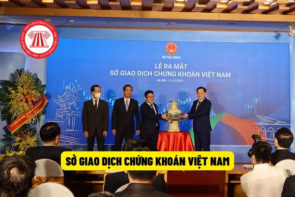 Sở giao dịch chứng khoán Việt Nam được thành lập bởi cơ quan nào?