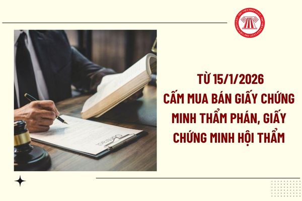 Từ 15/1/2026, cấm cho, mượn, mua, bán Giấy chứng minh Thẩm phán, Giấy chứng minh Hội thẩm đúng không?