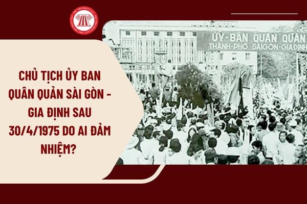 Chủ tịch Ủy ban Quân quản Sài Gòn-Gia Định sau 30/4/1975 do ai đảm nhiệm?Ai là chủ tịch Ủy ban dân nhân đầu tiên khi đổi tên Sài Gòn-Gia Định thành TP.HCM?