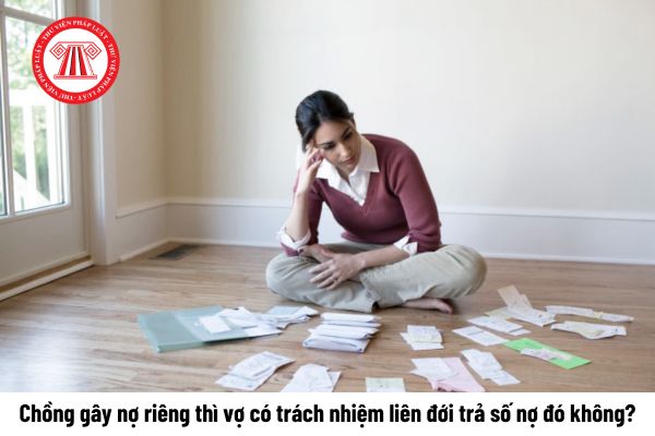 Trách nhiệm liên đới của vợ chồng được quy định như thế nào?