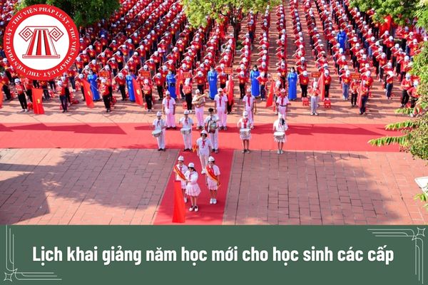 Lịch khai giảng năm học mới cho học sinh các cấp khi nào có? 